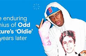 Image result for Oldie Odd Future