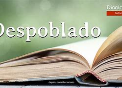 Image result for despoblado