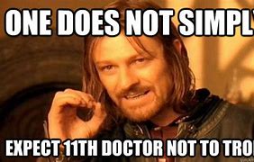 Image result for Eleventh Doctor Memes