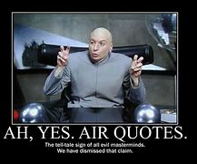 Image result for Dr. Evil Quotes Meme