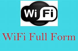 Image result for Wi-Fi Full Form