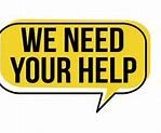 Image result for We Need Your Help Jpg