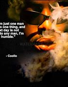 Image result for Coolio Quotes