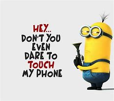 Image result for Forgot My Phone Minion