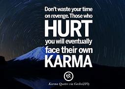 Image result for Hilarious Karma Quotes