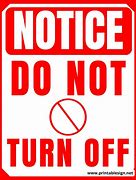 Image result for Do Not Turn Off Symbol