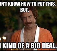 Image result for Anchorman Ron Burgundy Meme