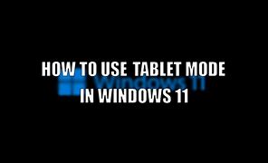 Image result for Tablet Mode Settings Windows 11
