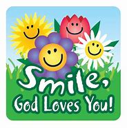 Image result for Smile God Loves You