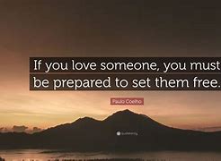 Image result for If You Love Someone Quotes