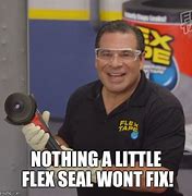 Image result for Flex Seal Spray Meme