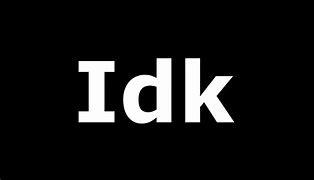 Image result for IDK Stickers