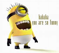 Image result for Minion Funny Haha