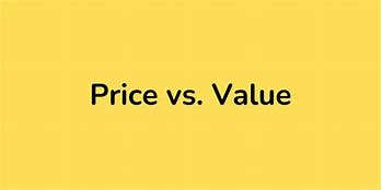 Image result for Difference Between Price and Value