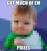 Image result for Pixlels Meme