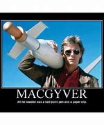 Image result for McGyver Duct Tape Meme