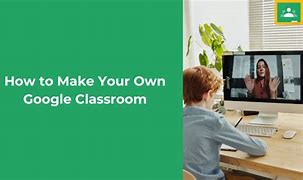 Image result for How to Create Your Own Google Classroom