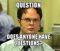 Image result for I Have Questions Meme