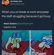 Image result for Less Work Meme