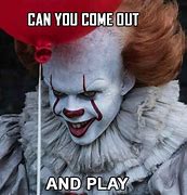 Image result for It Clown Meme