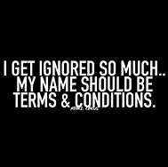 Image result for Funny Quotes About Being Ignored