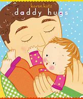 Image result for Daddy's Hugs Children Books