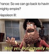 Image result for French Empire Memes