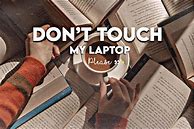 Image result for Don't Touch My Tablet