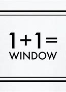 Image result for 1 Plus One Window