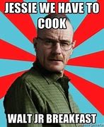 Image result for Breaking Bad Jokes