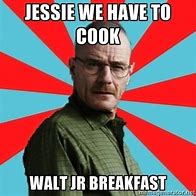 Image result for Walter White Funny Quotes