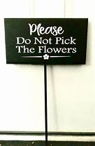 Image result for Don't Pick Flowers Sign
