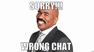 Image result for Sorry Wrong Chat Meme