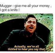 Image result for Knife Gun Meme