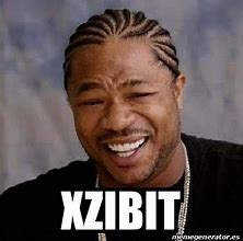 Image result for Xzibit Longer Meme