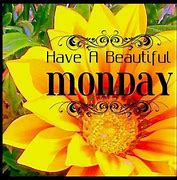 Image result for Have a Great Week Its Monday