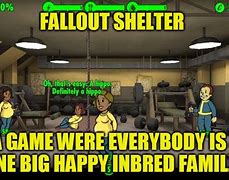 Image result for Fallout Shelter Memes