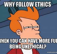 Image result for Ethics Training Meme