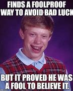 Image result for Avoid Bad Luck Meme