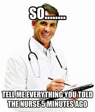 Image result for Any Doctor Here Meme