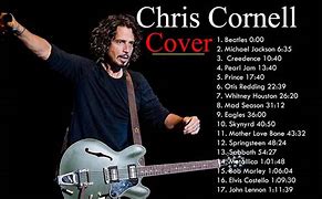 Image result for Chris Cornell Cover Songs