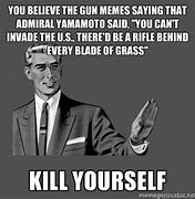 Image result for Big Gun Meme