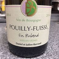 Image result for Daniel Julien Barraud Pouilly Fuisse En Buland Vieilles Vignes