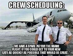 Image result for Crew Scheduling Memes