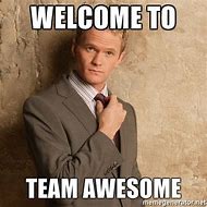 Image result for Welcome to Our Team Meme