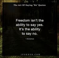 Image result for Say No Quotes