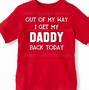 Image result for Daddy's Back Shirt
