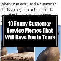Image result for Funny Customer Service You Hang Up Meme