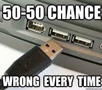 Image result for USB Meme No No Yes