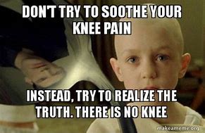 Image result for Joint Pain Meme